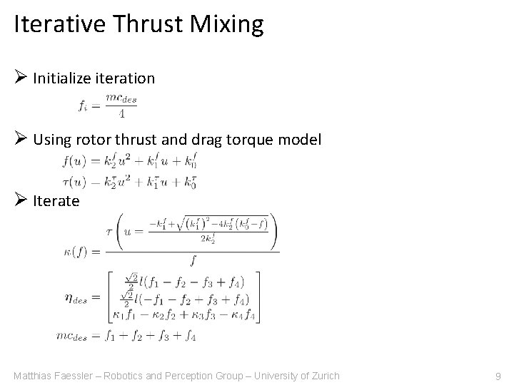 Iterative Thrust Mixing Ø Initialize iteration Ø Using rotor thrust and drag torque model