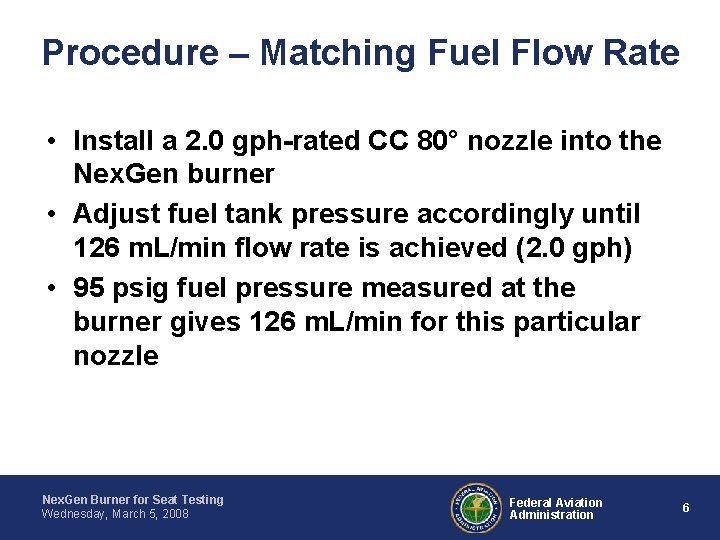 Procedure – Matching Fuel Flow Rate • Install a 2. 0 gph-rated CC 80°