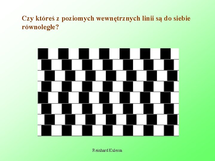 Czy któreś z poziomych wewnętrznych linii są do siebie równoległe? Reinhard Kulessa 