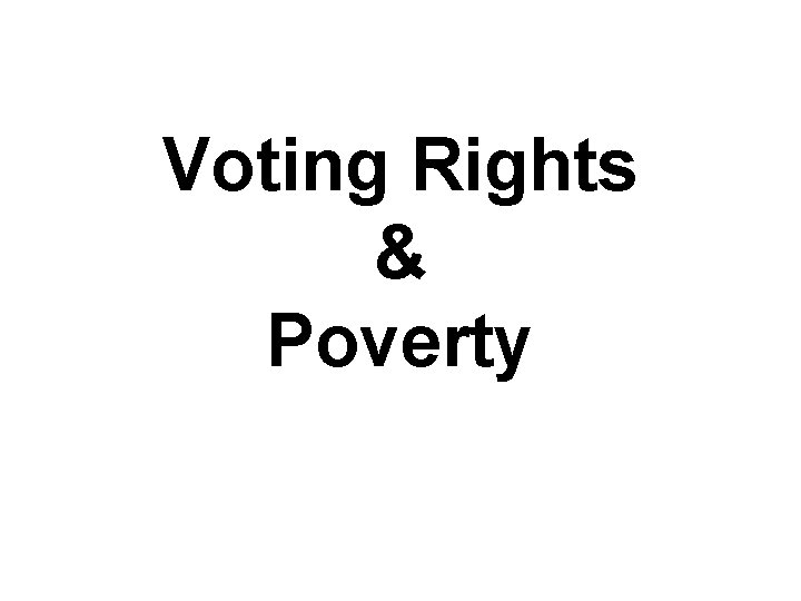 Voting Rights & Poverty 