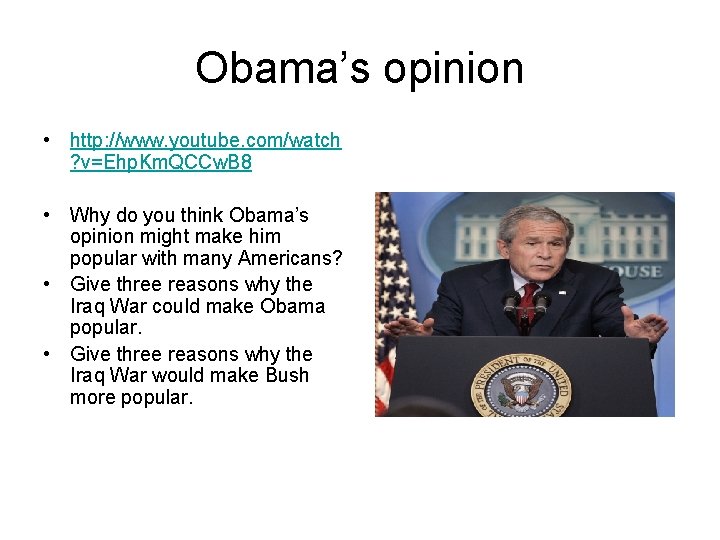 Obama’s opinion • http: //www. youtube. com/watch ? v=Ehp. Km. QCCw. B 8 •