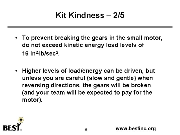 Kit Kindness – 2/5 • To prevent breaking the gears in the small motor,