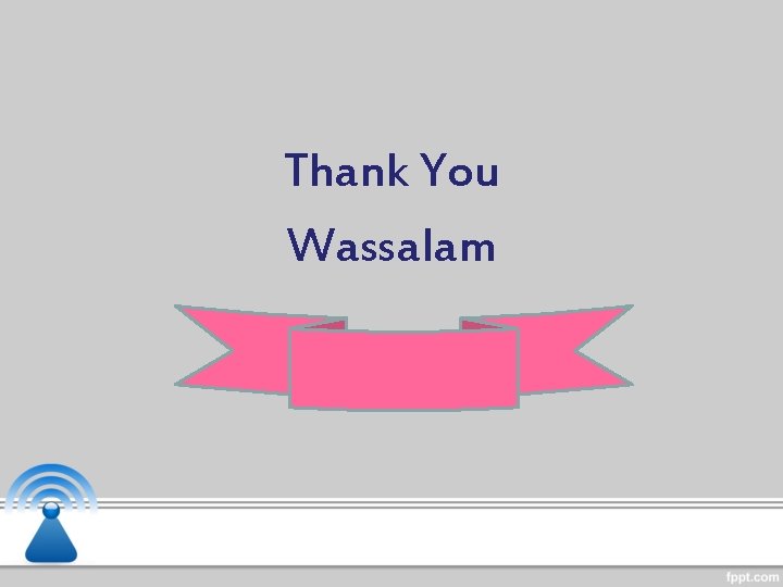 Thank You Wassalam 