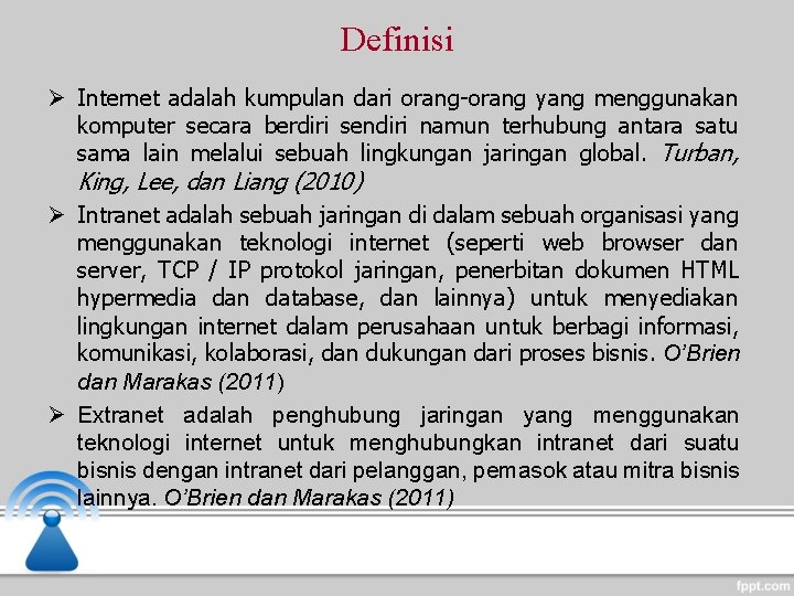 Definisi Ø Internet adalah kumpulan dari orang-orang yang menggunakan komputer secara berdiri sendiri namun