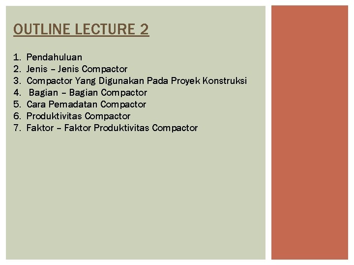 OUTLINE LECTURE 2 1. 2. 3. 4. 5. 6. 7. Pendahuluan Jenis – Jenis