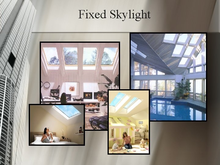 Fixed Skylight 