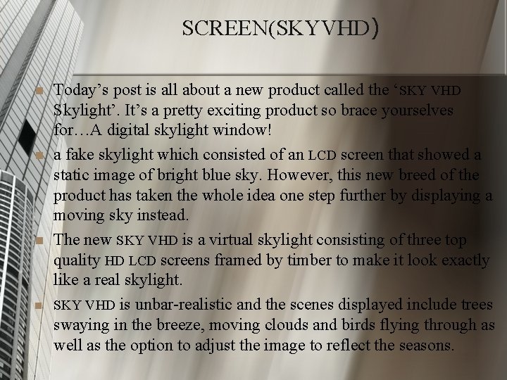 SCREEN(SKYVHD) n n Today’s post is all about a new product called the ‘SKY