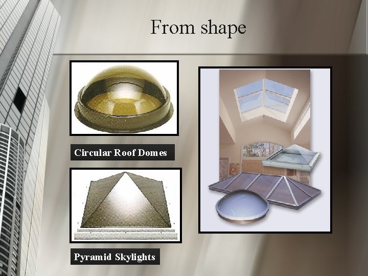 From shape Circular Roof Domes Pyramid Skylights 
