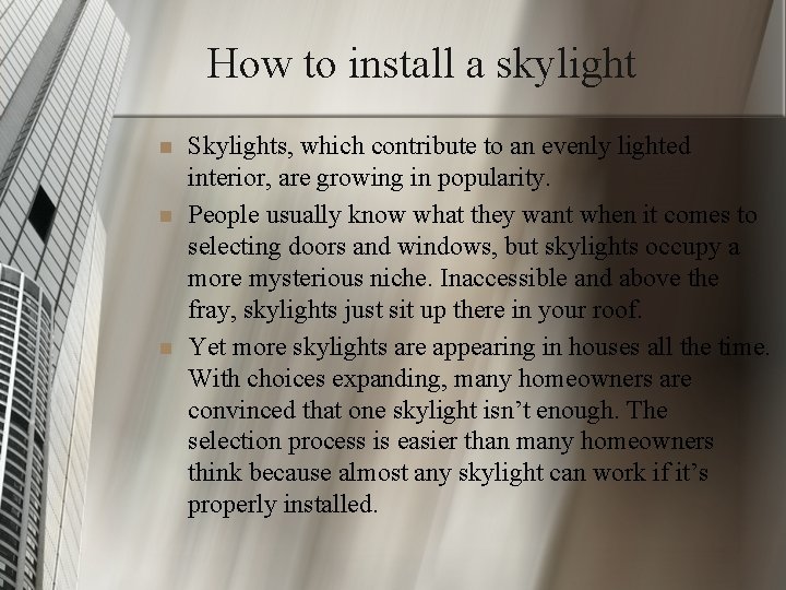 How to install a skylight n n n Skylights, which contribute to an evenly