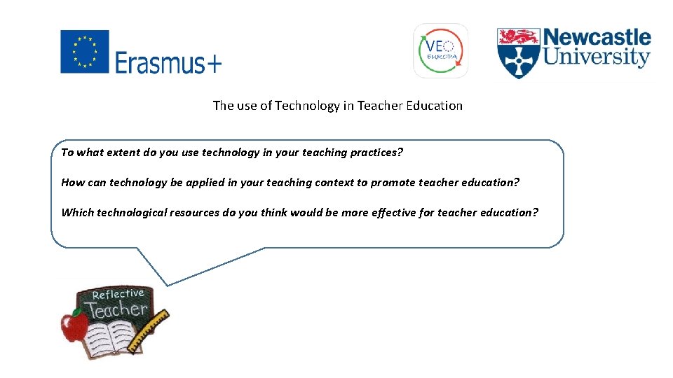 The use of Technology in Teacher Education To what extent do you use technology
