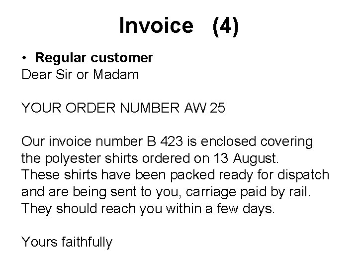 Invoice (4) • Regular customer Dear Sir or Madam YOUR ORDER NUMBER AW 25