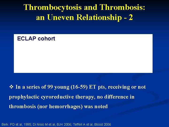 Thrombocytosis and Thrombosis: an Uneven Relationship - 2 ECLAP cohort v In a series