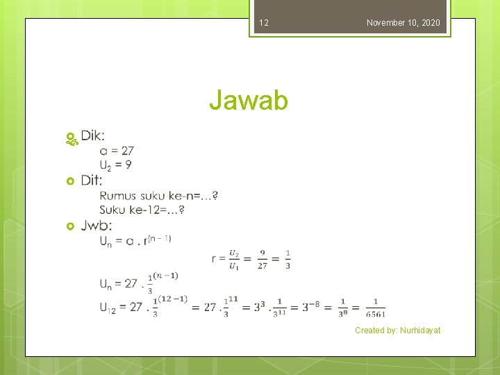 12 November 10, 2020 Jawab Created by: Nurhidayat 