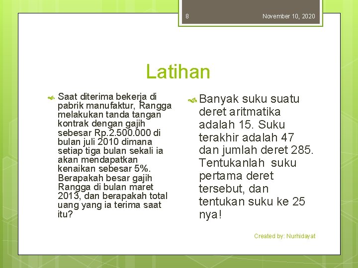 8 November 10, 2020 Latihan Saat diterima bekerja di pabrik manufaktur, Rangga melakukan tanda