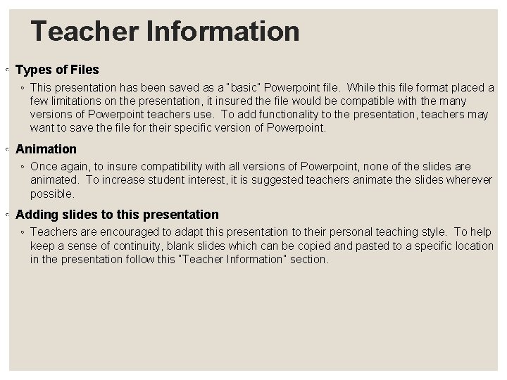 Teacher Information ◦ Types of Files ◦ This presentation has been saved as a