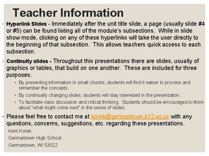 Teacher Information ◦ Hyperlink Slides - Immediately after the unit title slide, a page