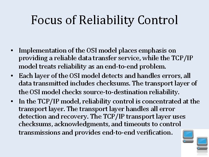 Focus of Reliability Control • Implementation of the OSI model places emphasis on providing