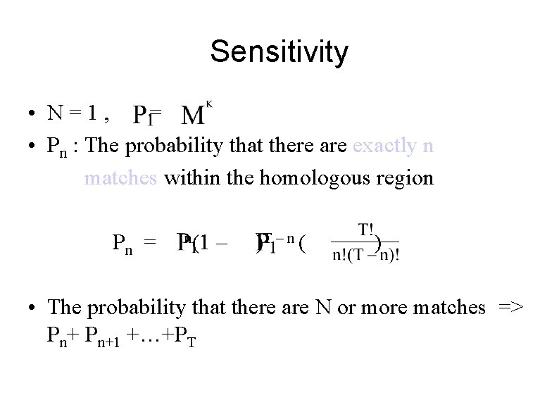 Sensitivity • N=1, = • Pn : The probability that there are exactly n