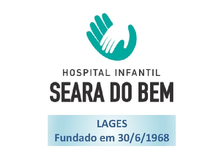 LAGES Fundado em 30/6/1968 