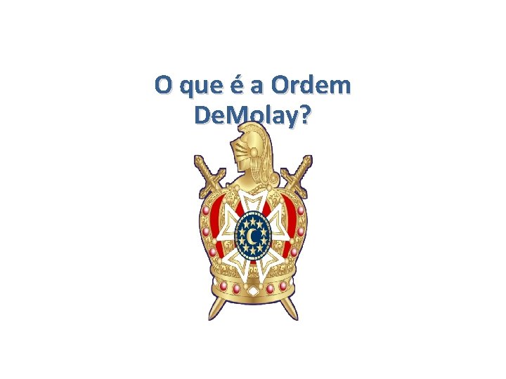 O que é a Ordem De. Molay? 