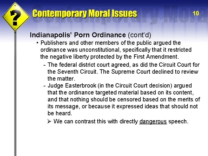 10 Indianapolis’ Porn Ordinance (cont’d) • Publishers and other members of the public argued