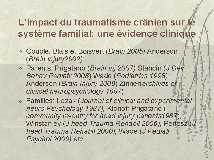 L’impact du traumatisme crânien sur le système familial: une évidence clinique v v v