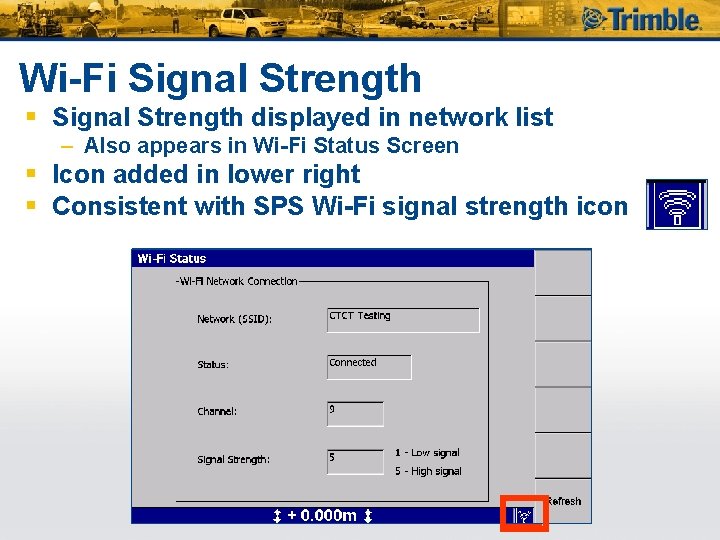 Wi-Fi Signal Strength § Signal Strength displayed in network list – Also appears in