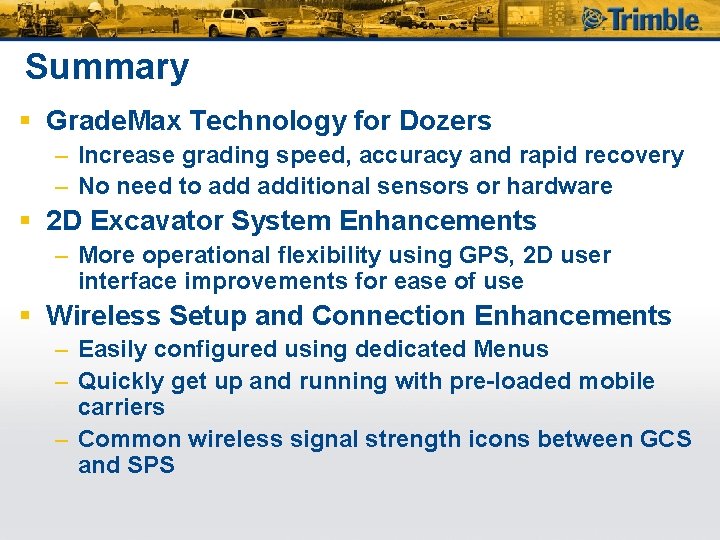 Summary § Grade. Max Technology for Dozers – Increase grading speed, accuracy and rapid