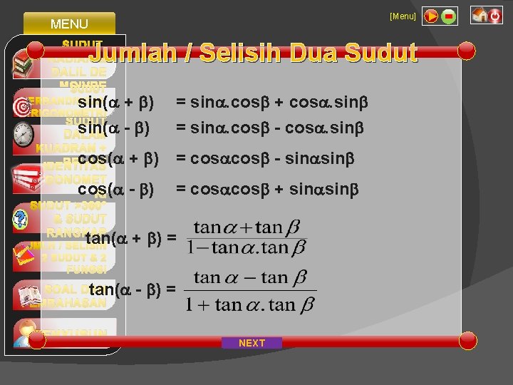 [Menu] MENU SUDUT, RADIAN & DALIL DE MOIVRE SUDUT Jumlah / Selisih Dua Sudut
