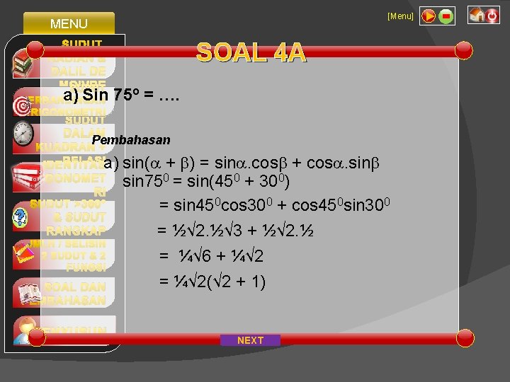 [Menu] MENU SUDUT, RADIAN & DALIL DE MOIVRE SUDUT SOAL 4 A a) Sin