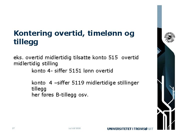 Kontering overtid, timelønn og tillegg eks. overtid midlertidig tilsatte konto 515 overtid midlertidig stilling