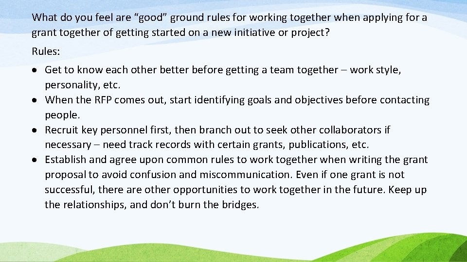What do you feel are “good” ground rules for working together when applying for