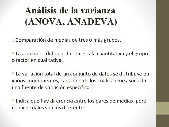 Análisis de la varianza (ANOVA, ANADEVA) q. Comparación de medias de tres o más