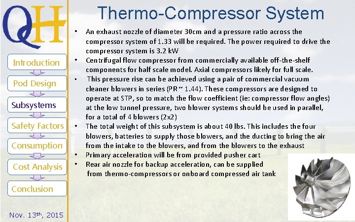 Thermo-Compressor System • Introduction • Pod Design • Subsystems Safety Factors Consumption Cost Analysis