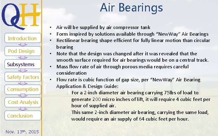 Air Bearings Introduction Pod Design Subsystems Safety Factors Consumption Cost Analysis Conclusion Nov. 13