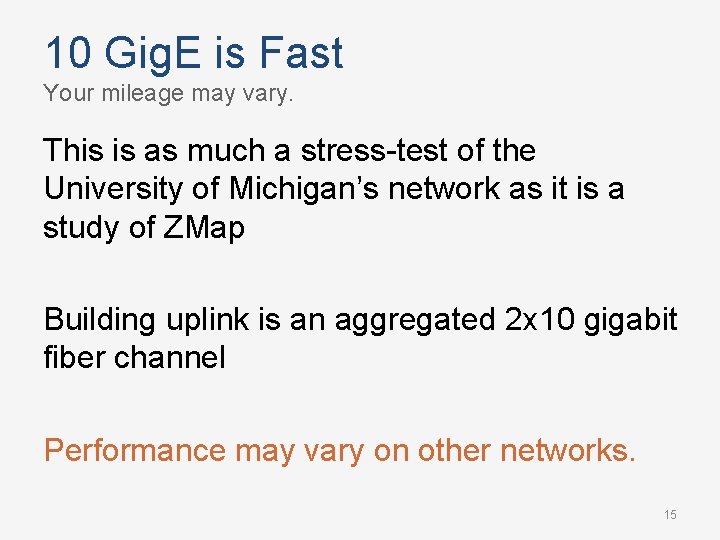 10 Gig. E is Fast Your mileage may vary. This is as much a