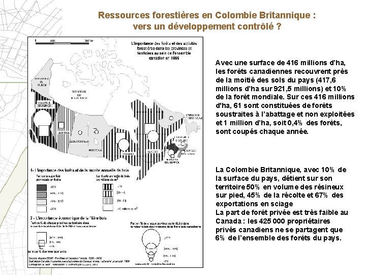 Ressources forestières en Colombie Britannique : vers un développement contrôlé ? Avec une surface