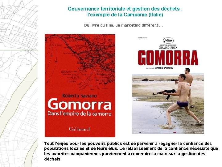 Gouvernance territoriale et gestion des déchets : l'exemple de la Campanie (Italie) Tout l’enjeu