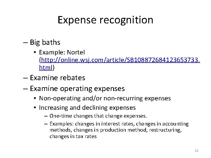 Expense recognition – Big baths • Example: Nortel (http: //online. wsj. com/article/SB 108872684123653733. html)