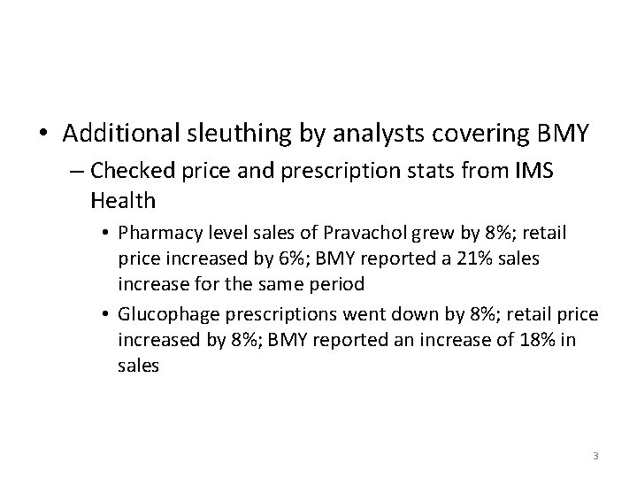  • Additional sleuthing by analysts covering BMY – Checked price and prescription stats