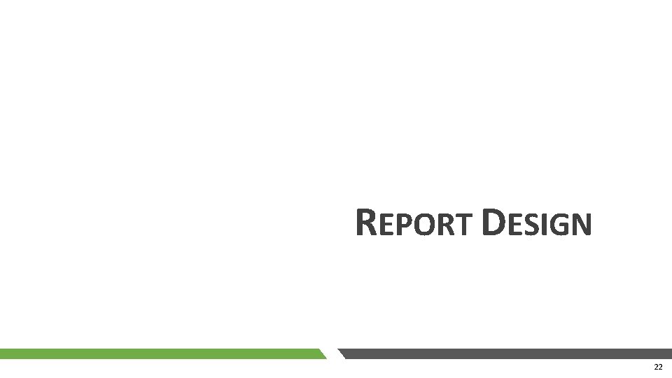 REPORT DESIGN 22 