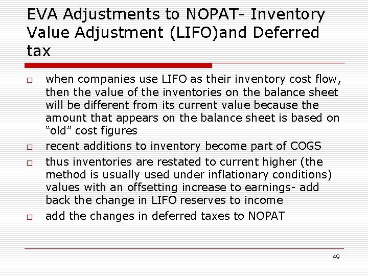 EVA Adjustments to NOPAT- Inventory Value Adjustment (LIFO)and Deferred tax o o when companies