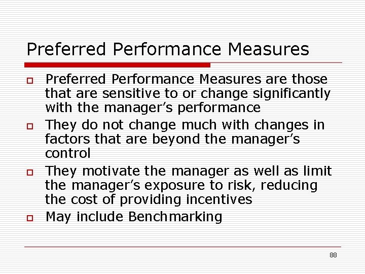 Preferred Performance Measures o o Preferred Performance Measures are those that are sensitive to