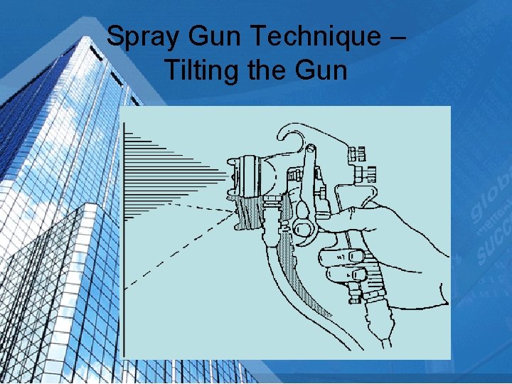 Spray Gun Technique – Tilting the Gun 