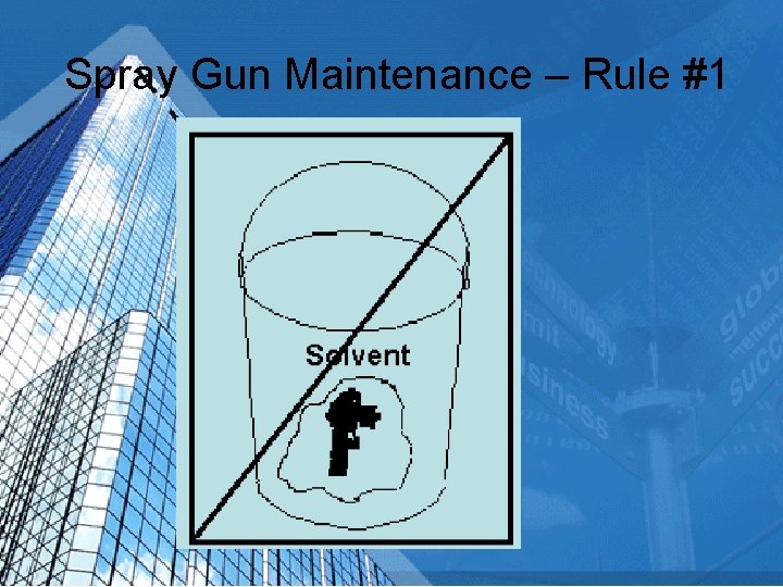 Spray Gun Maintenance – Rule #1 
