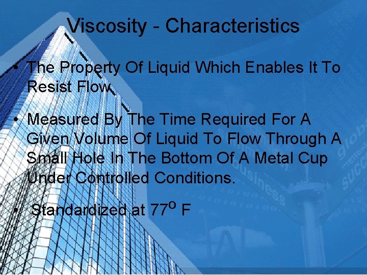 Viscosity - Characteristics • The Property Of Liquid Which Enables It To Resist Flow