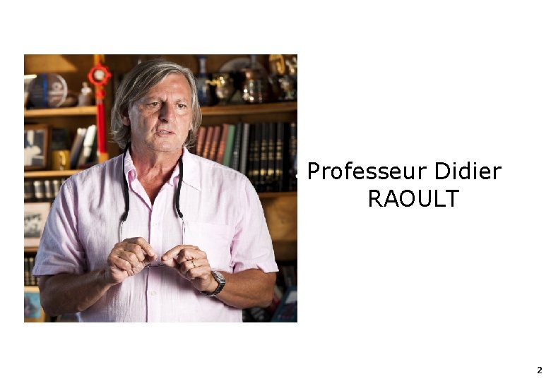 Professeur Didier RAOULT 2 