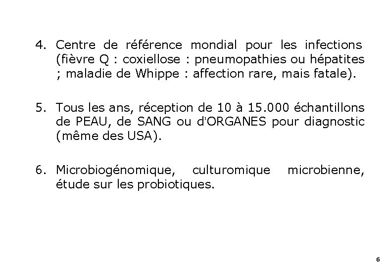 4. Centre de référence mondial pour les infections (fièvre Q : coxiellose : pneumopathies