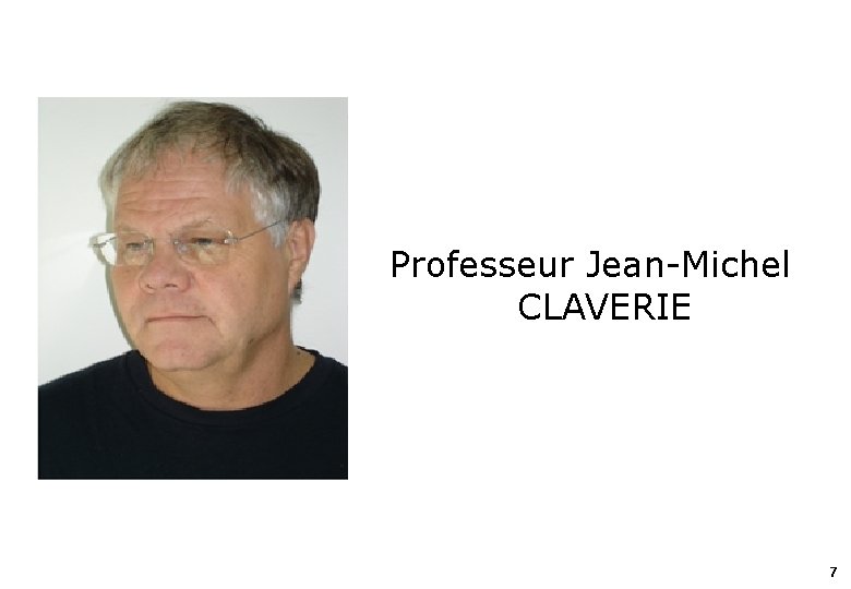 Professeur Jean-Michel CLAVERIE 7 