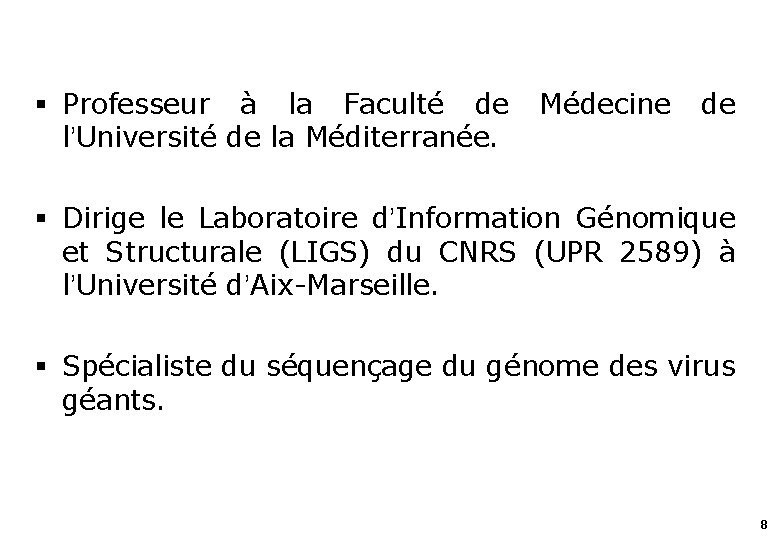 § Professeur à la Faculté de Médecine de l’Université de la Méditerranée. § Dirige